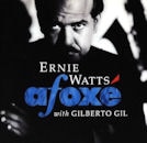 ERNIE WATTS with GILBERTO GIL / afoxe
