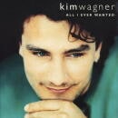 KIM WAGNER / ALL I EVER WANTED