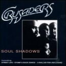 CRUSADERS / SOUL SHADOWS