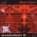 MISHA CALVIN / EVOLUTION II