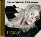 ERIKA / DEAF, DUMB & BLONDE