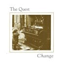 THE QUEST / CHANGE