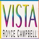 ROYCE CAMPBELL / VISTA