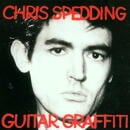 CHRIS SPEDDING / GUITAR GRAFFITI