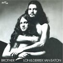 LON & DERREK VAN EATON / BROTHER