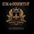 THE BOYSCOUT / WE WERE KINGS