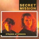 SECRET MISSION / STRANGE AFTERNOON