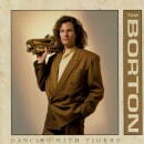 TOM BORTON / DANCING WITH TIGERS