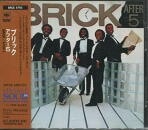 BRICK / AFTER 5