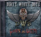 DIRTY WHITE BOYZ / DOWN AND DIRTY