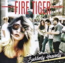 FIRE TIGER / SUDDENLY HEAVENLY