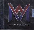 WAITING FOR MONDAY / WAITING FOR MONDAY