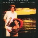 DUNCAN BROWNE / THE WILD PLACES/STREETS OF FIRE