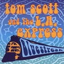 TOM SCOTT and THE L.A.EXPRESS / BLUESTREAK