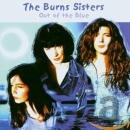 THE BURNS SISTERS / OUT OF THE BLUE