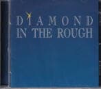 DIAMOND IN THE ROUGH / DIAMOND IN THE ROUGH