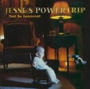 JESSE'S POWERTRIP / Not So Innocent
