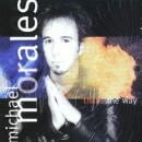 Michael Morales / That's The Way