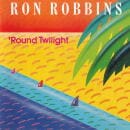 RON ROBBINS / 'Round Twilight