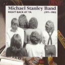 MICHAEL STANLEY BAND / RIGHT BACK AT YA (1971-1983)