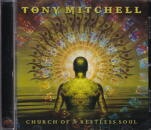 TONY MITCHELL / CHURCH OF A RESTLESS SOUL
