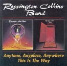 ROSSINGTON COLLINS BAND / ANYTIME, ANYPLACE, ANYWHERE/THIS IS THE WAY (2 CD)
