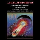 JOURNEY / LIVE IN HOUSTON 1981 ESCAPE TOUR