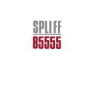 SPLIFF / 85555