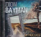 DION BAYMAN / BETTER DAYS