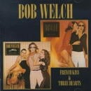 Bob Welch / French Kiss & Three Hearts