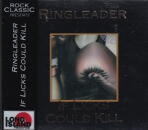 RINGLEADER / IF LICKS COULD KILL 