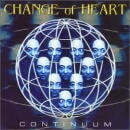 CHANGE OF HEART / CONTINUUM