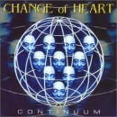CHANGE OF HEART / CONTINUUM