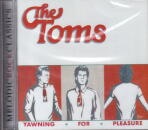 THE TOMS / YAWNING FOR PLEASURE