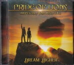 PRIDE OF LIONS / DREAM HIGHER