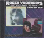 ROGER VOUDOURIS / GET USED TO IT / BEST OF