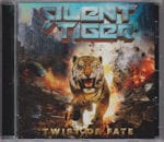 SILENT TIGER / TWIST OF FATE