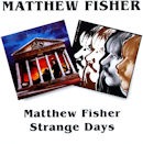 MATTHEW FISHER / MATTHEW FISHER/STRANGE DAYS