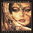 DANIELLE DAX / DARK ADAPTED EYE