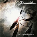 DREAMTIDE / HERE COMES THE FLOOD