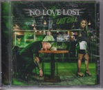 NO LOVE LOST / LAST CALL