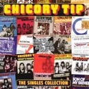 CHICORY TIP / SINGLES COLLECTION