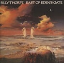 BILLY THORPE / EAST OF EDEN'S GATE