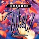 Erasure / Wild!