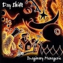 DAY SHIFT / IMAGINARY MANAGERIE