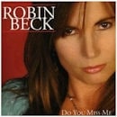 ROBIN BECK / DO YOU MISS ME