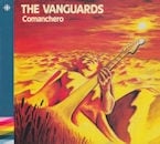 The Vanguards / Comanchero