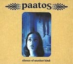 PAATOS / SILENCE OF ANOTHER KIND