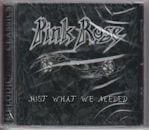 PINK ROSE / JUST WHAT WE NEEDED