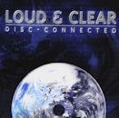 LOUD & CLEAR / DISC - CONNECTED